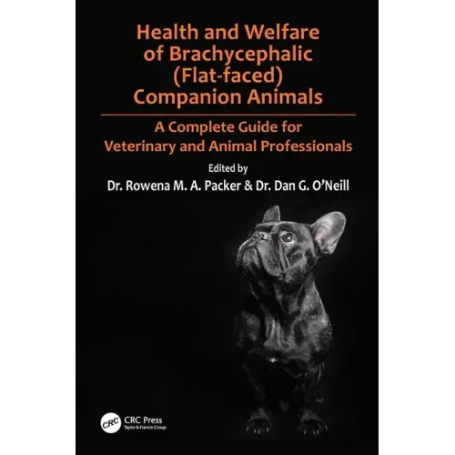 Health and Welfare of Brachycephalic (Flat-Faced) Companion Animals: A Complete Guide for Veterinary and Animal Professionals