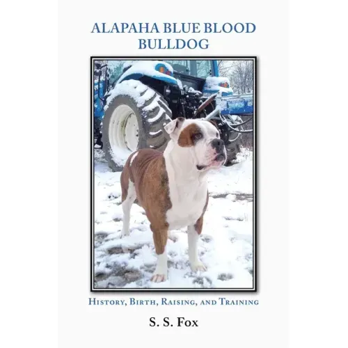 Alapaha Blue Blood Bulldog: History, Birth, Raising, and Training