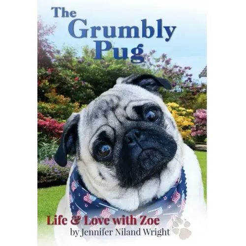 The Grumbly Pug: Life & Love with Zoe