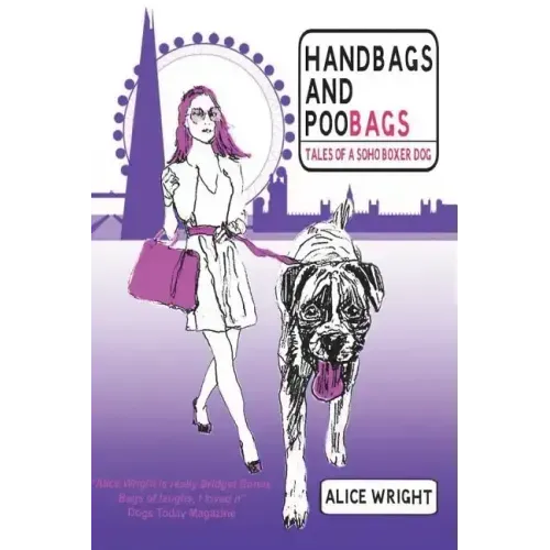 Handbags and Poobags: Tales of a Soho Boxer Dog