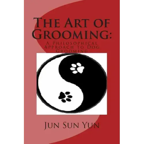The Art of Grooming: A Philosophical Approach to Dog Grooming