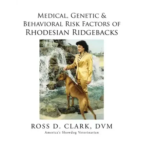 Medical, Genetic & Behavioral Risk Factors of Rhodesian Ridgebacks