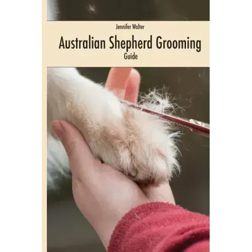 Australian Shepherd Grooming (english colored edition): Guide colored