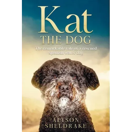 Kat the Dog: The remarkable tale of a rescued Spanish water dog