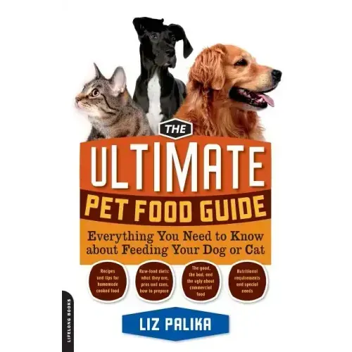 The Ultimate Pet Food Guide: Everything You Need to Know about Feeding Your Dog or Cat
