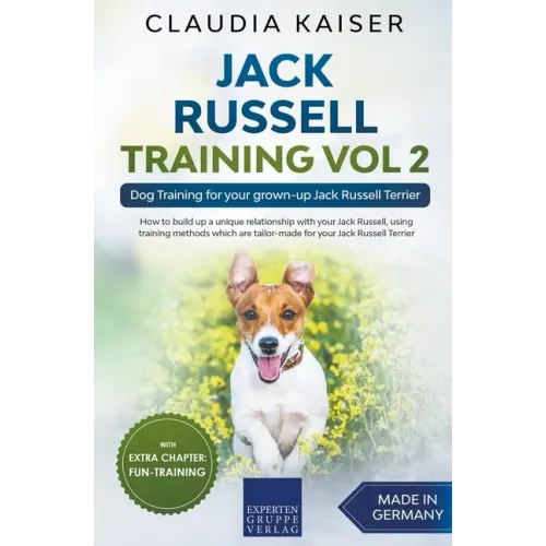 Jack Russell Training Vol 2 - Dog Training for Your Grown-up Jack Russell Terrier