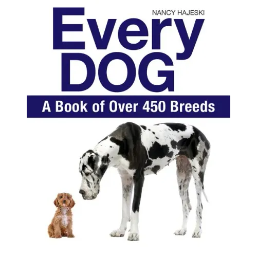 Every Dog: A Book of Over 450 Breeds
