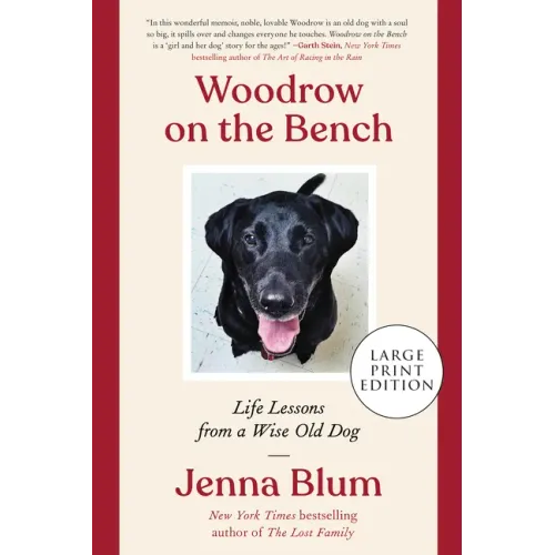 Woodrow on the Bench: Life Lessons from a Wise Old Dog