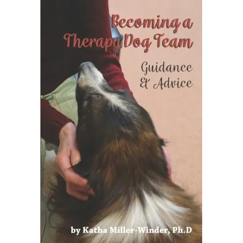 Becoming a Therapy Dog Team: Guidance and Advice