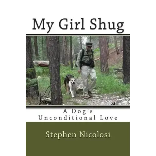 My Girl Shug: A Dog's Unconditional Love