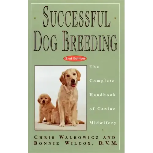 Successful Dog Breeding: The Complete Handbook of Canine Midwifery