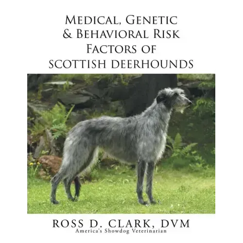 Medical, Genetic & Behavioral Risk Factors of Scottish Deerhounds