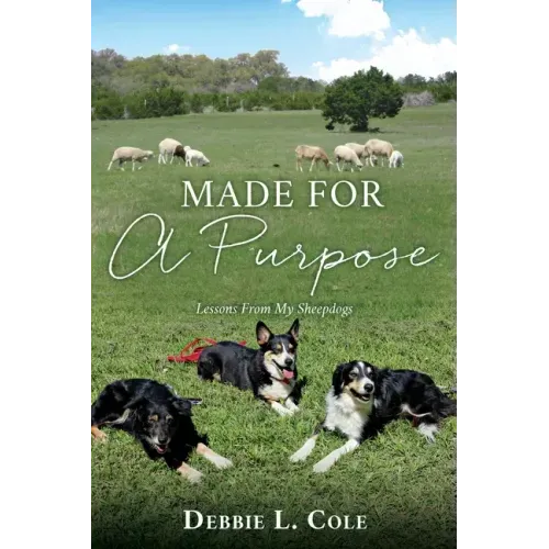 Made For A Purpose: Lessons From My Sheepdogs
