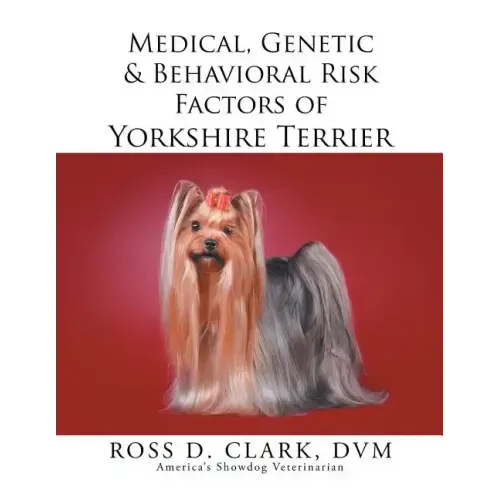 Medical, Genetic & Behavioral Risk Factors of Yorkshire Terrier