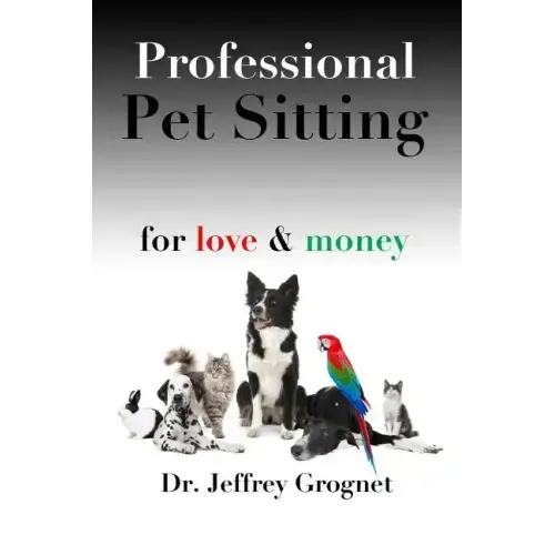 Professional Pet Sitting for Love & Money