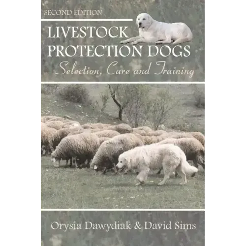 Livestock Protection Dogs: Selection, Care and Training