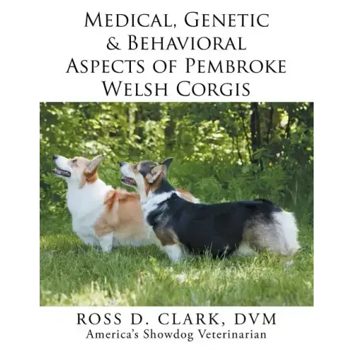 Medical, Genetic & Behavioral Risk Factors of Pembroke Welsh Corgis