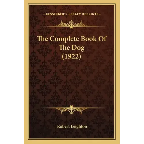 The Complete Book Of The Dog (1922)