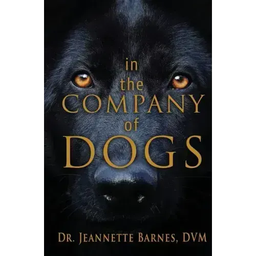 In the Company of Dogs