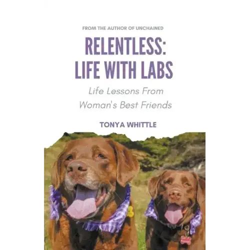 Relentless: Life With Labs