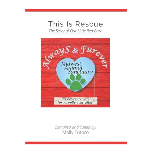 This Is Rescue: The Story of Our Little Red Barn