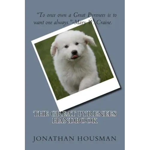 The Great Pyrenees Handbook