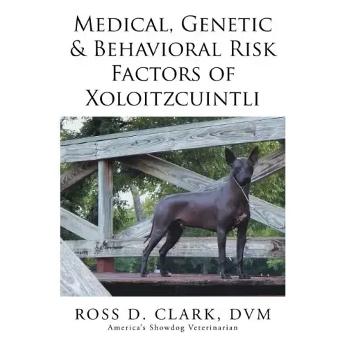 Medical, Genetic & Behavioral Risk Factors of Xoloitzcuintli