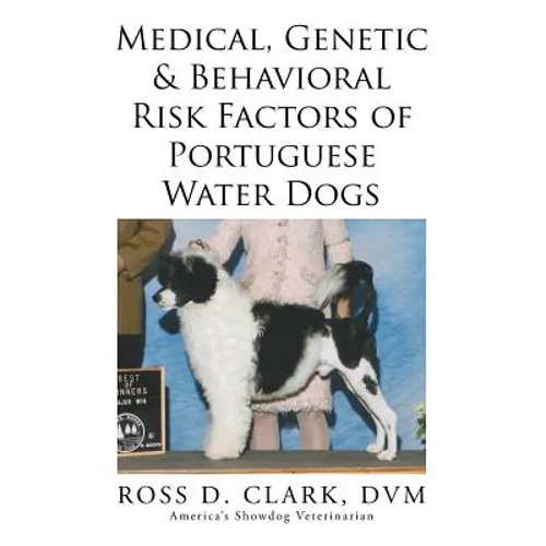Medical, Genetic & Behavioral Risk Factors of Portuguese Water Dogs