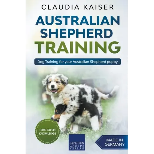 Australian Shepherd Training: Dog Training for Your Australian Shepherd Puppy