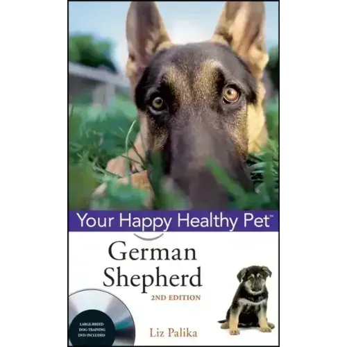 German Shepherd Dog: Your Happy Healthy Pet [With DVD]
