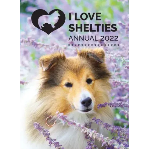 I Love Shelties Annual 2022