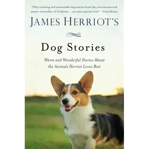 James Herriot's Dog Stories: Warm and Wonderful Stories about the Animals Herriot Loves Best