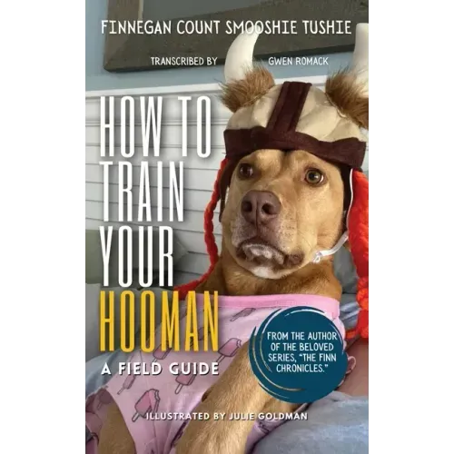 How to Train Your Hooman: a field guide