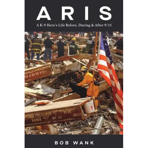 Aris A K-9 Hero's Life Before, During & After 9/11