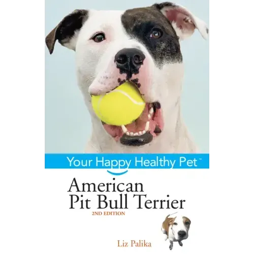 American Pit Bull Terrier: Your Happy Healthy Pet