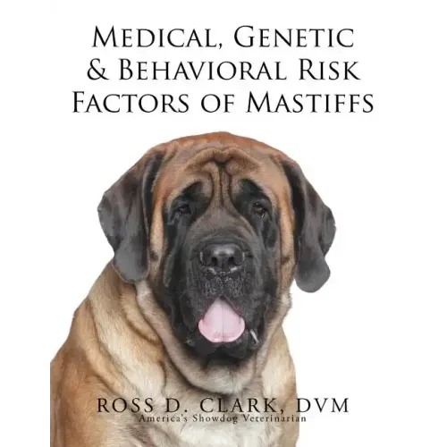 Medical, Genetic & Behavioral Risk Factors of Mastiffs