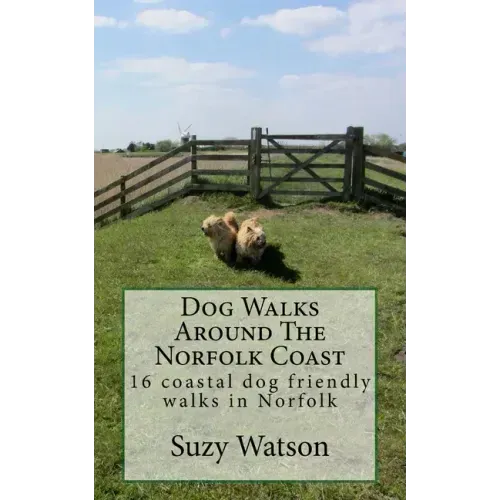 Dog Walks Around The Norfolk Coast: 16 coastal dog walks where a dog lead is hardly needed!