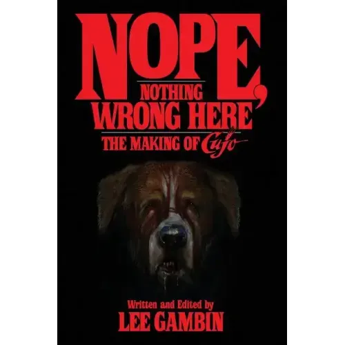 Nope, Nothing Wrong Here: The Making of Cujo