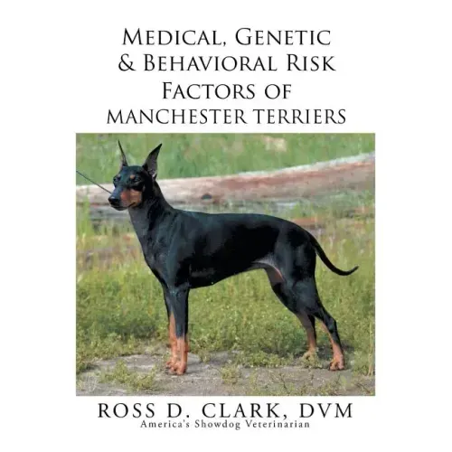 Medical, Genetic & Behavioral Risk Factors of Manchester Terriers