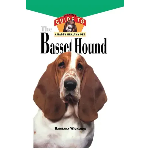 Basset Hound: An Owner's Guide to a Happy Healthy Pet