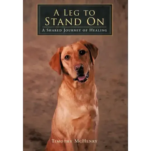 A Leg to Stand On: A Shared Journey of Healing