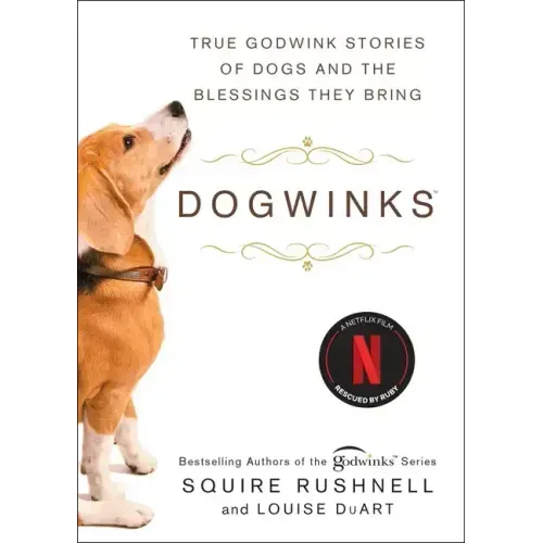 Dogwinks: True Godwink Stories of Dogs and the Blessings They Bring