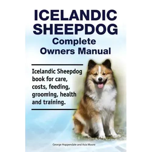 Icelandic Sheepdog Complete Owners Manual. Icelandic Sheepdog book for care, costs, feeding, grooming, health and training.