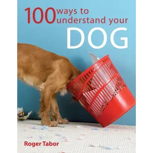 100 Ways to Understand Your Dog