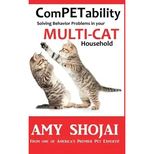 ComPETability: Solving Behavior Problems in Your Multi-Cat Household