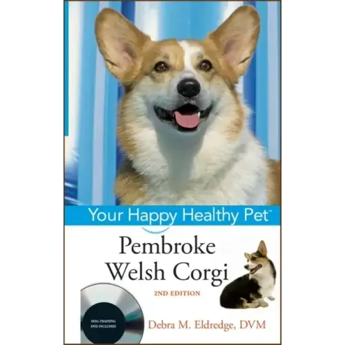 Pembroke Welsh Corgi: Your Happy Healthy Pet