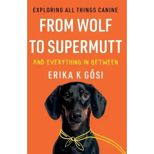 From Wolf to Supermutt and Everything In Between