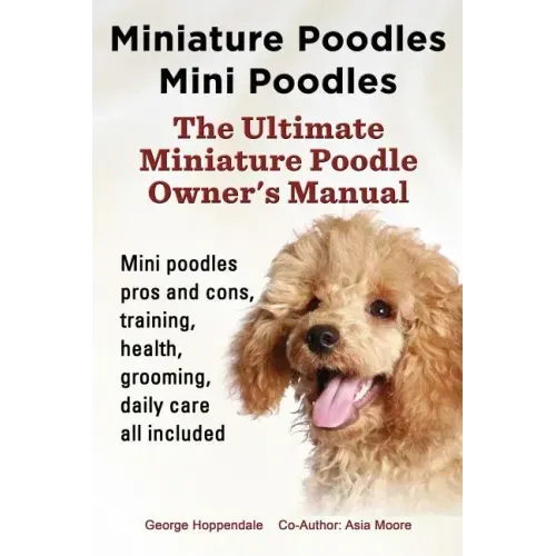 Miniature Poodles Mini Poodles. Miniature Poodles Pros and Cons, Training, Health, Grooming, Daily Care All Included.
