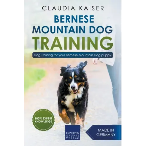 Bernese Mountain Dog Training: Dog Training for Your Bernese Mountain Puppy