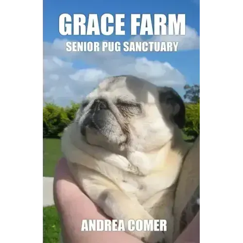 Grace Farm Senior Pug Sanctuary